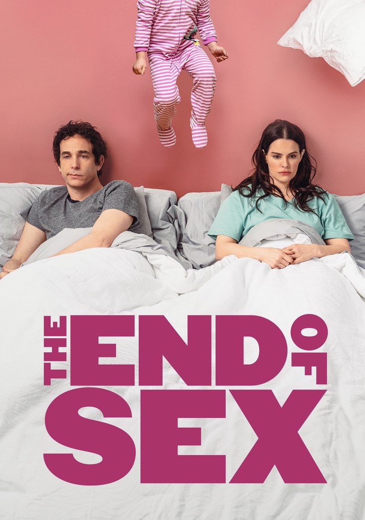 The End Of Sex Streaming Where To Watch Online